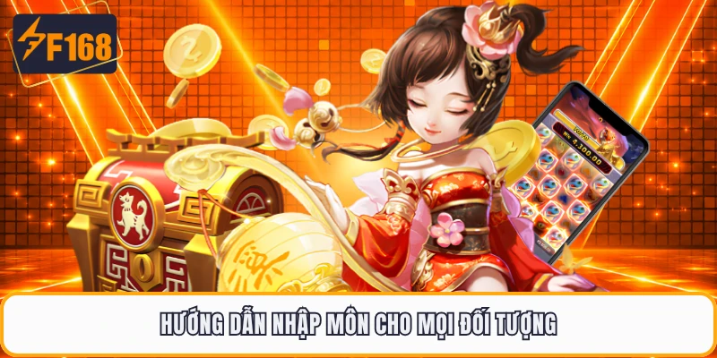 Hướng dẫn nhập môn cho mọi đối tượng