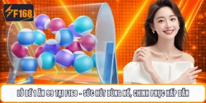 Lô Đề 1 Ăn 99 Tại F168 - Sức Hút Bùng Nổ, Chinh Phục Hấp Dẫn