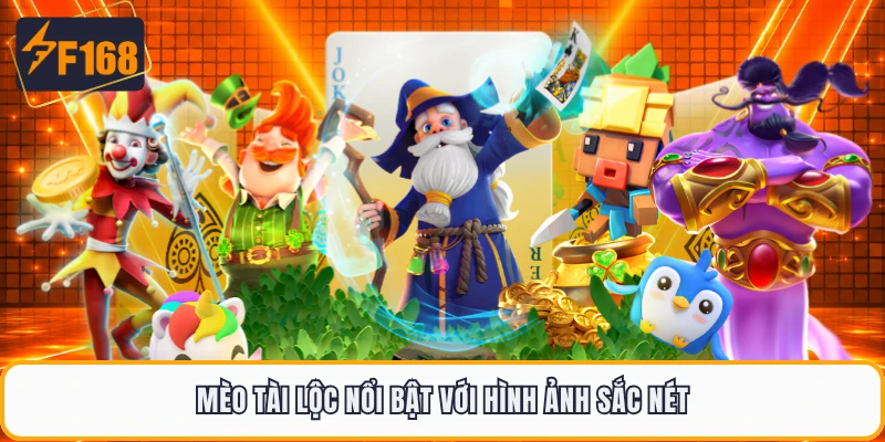 Mèo Tài Lộc nổi bật với hình ảnh sắc nét