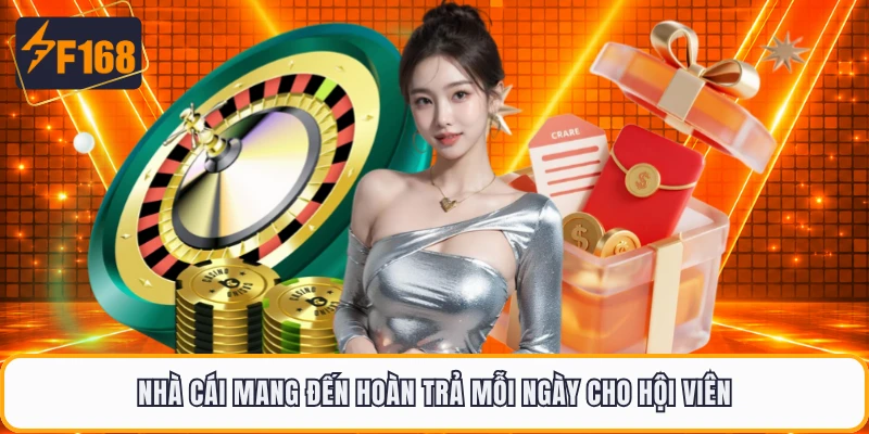 Nhà cái mang đến hoàn trả mỗi ngày cho hội viên
