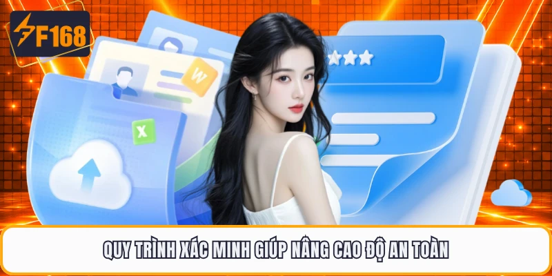 Quy trình xác minh giúp nâng cao độ an toàn