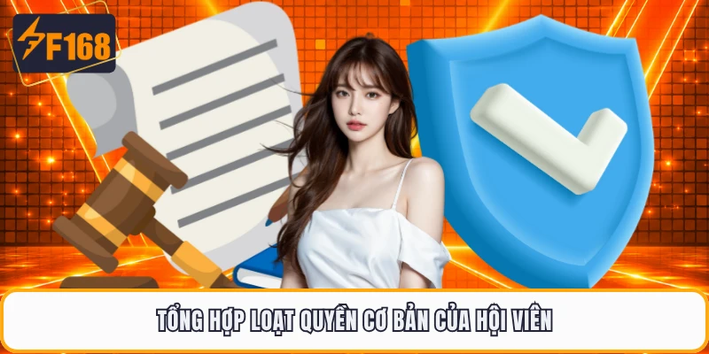Tổng hợp loạt quyền cơ bản của hội viên