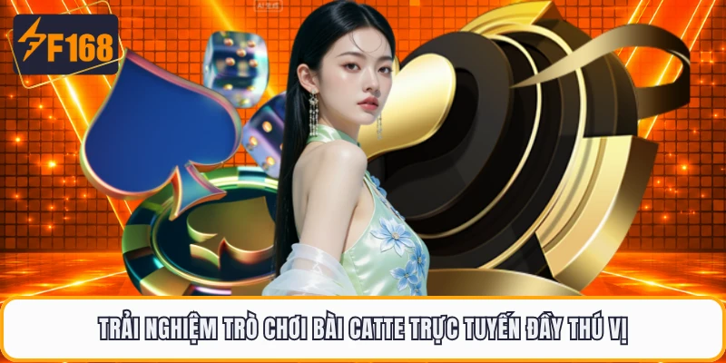 Trải nghiệm trò chơi bài Catte trực tuyến đầy thú vị